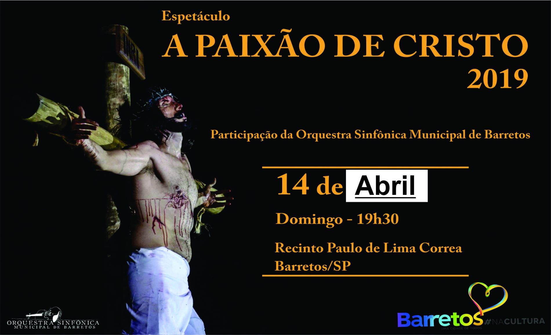 BARRETOS: ESPETÁCULO – A Paixão de Cristo confirmado para o dia 14 de abril no Recinto Paulo de Lima Corrêa